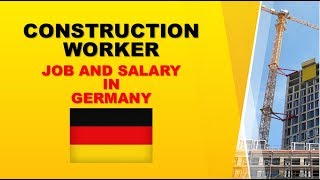 Construction Worker Salary in Germany - Jobs and Wages in Germany