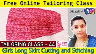 CLASS 44 - Girls Long Skirt Cutting and Stitching | FREE BASIC TAILORING CLASS | RIJO TAILORING