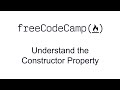 Understand the Constructor Property - Object Oriented Programming - Free Code Camp