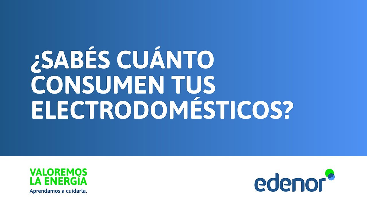 ¿Sabés Cuánto Consumen Tus Electrodomésticos? - YouTube