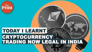 Cryptocurrency trading now legal in India