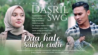 Dasril Swg - Dua Hate Saboh Cinta
