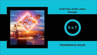 Entel - Stranger (Feat. Eileen Jaime) (Extended Mix) [Progressive House] [Entelect]