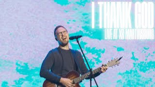 I Thank God | XR Worship