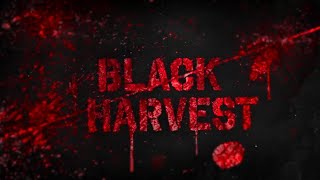 BLACK HARVEST (Behind the Scenes)