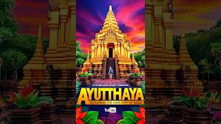 Ayutthaya: Exploring the Lost City of Gold  2024 #wanderlustmagic