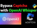 Bypass reCAPTCHA with the OpenAI Whisper Model [Python]