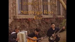 Tita - Santhyago Rios Trio - Chamamé de alto vuelo