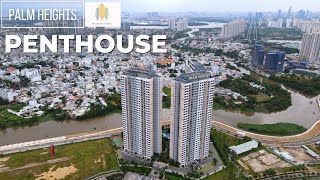 TẬP 49: PALM HEIGHTS | PENTHOUSE FOR FOREIGNER QUOTA