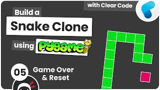 Build a Snake Clone with Pygame #5 - Game Over & Reset
