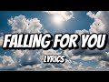 Falling For You (Lyrics)