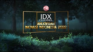 ANUGERAH INNOVASI INDONESIA 2022 | IDX CHANNEL