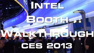 Intel Booth Walkthrough @ CES2013