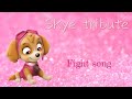 Paw patrol Skye fight song tribute~request