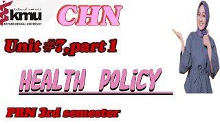 CHN |Unit 7 | Health Policy, part 1 |PRN 3rd Semester |@Nursingwithfarah