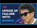 Upside of Failure with Busiswa | 702 Afternoons with Relebogile Mabotja