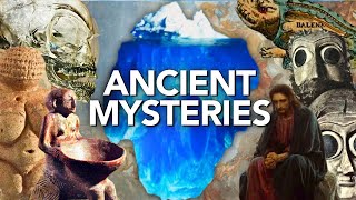 The Ancient World Mysteries Iceberg Explained
