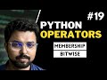 19 Membership and Bitwise operators in Python | Python for Beginners in Hindi (Full Course)