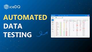 iceDQ: Automate Data Testing for ETL, Cloud Migration, Big Data Lakes, BI & More
