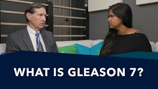 What Does Gleason 7 Mean? | Ask A Prostate Expert, Mark Scholz, MD