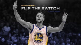 Flip The Switch Quavo ft  Drake | Stephen Curry Mix