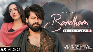 Laga Tumse Mann O Piya (Lyrics) Vishal Mishra Palak Muchhal | Utkarsh S, Simratt | Vanvaas | Bandhan