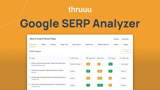 Introducing thruuu SERP Analyzer (in 60 seconds and a bit more)