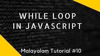 loops in javascript while loop malayalam tutorial lesson10