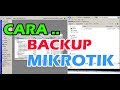 Cara Backup & Menyimpan File Settingan Mikrotik | How To Backup Mikrotik