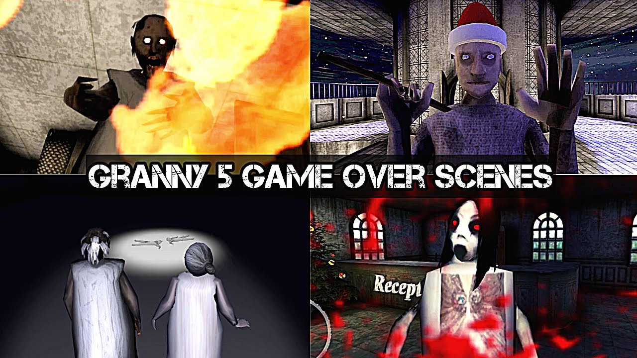 Granny 5 Game Over Scenes Youtube