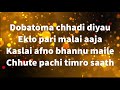 maya timilai chhodera lyrics sabin rai ravi and sanju herideu ekchoti mero ankha ma