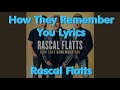 How They Remember You - Rascal Flatts Lyrics