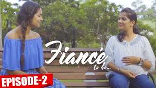 Fiance to be... | Episode 2 | New Short Series | All episodes streaming on YouTube | VikatanTV