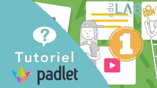 Tutoriel 6 : Padlet (épisode 1)