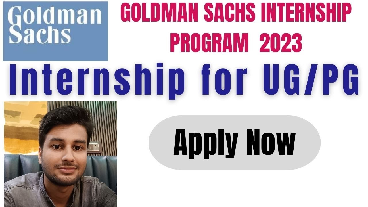 Goldman Sachs Internship Program 2023|| #Internship # ...