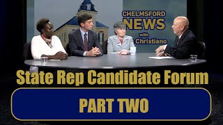 Chelmsford News with Tom Christiano: State Rep Candidate Forum, Part 2 – August 2, 2022