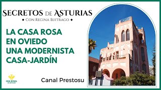 Canal Prestosu | Secretos de Asturias: la Casa Rosa de #Oviedo