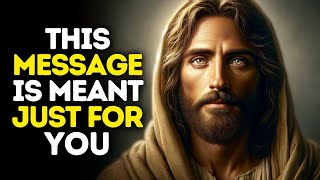 This Message is Meant Just For You | God Message Today | Gods Message Now | God Message