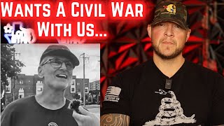 This Guy Wants A Civil War Against Us...