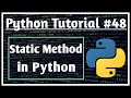 Static Method in Python #48 | Static Method | Python Tutorials for Absolute Beginners |Jeevan Upreti