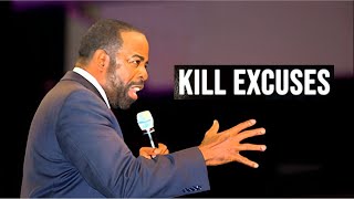 KILL YOUR EXCUSES - Les Brown Powerful Speech