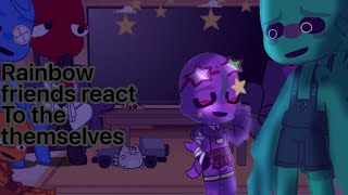 Rainbow friends react to themselves (none of the memes belong to me) look in description