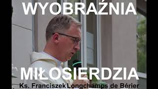 #osiołek / WYOBRAŹNIA MIŁOSIERDZIA /  Ks. Franciszek Longchamps de Bérier