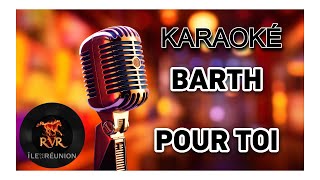 BARTH - Pour toi (Karaoké)