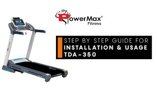 Powermax Fitness TDA-350 || Treadmill Installation & How to use guide