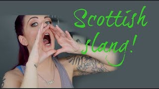 HOW TO UNDERSTAND SCOTTISH PEOPLE | SCOTTISH SLANG WORDS
