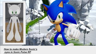 How to make Modern Sonic’s Eyes in Sonic Pulse RP