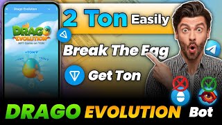 Drago Evolution Telegram Bot 🤑 | Break Eggs 🥚 \u0026 Win 2.5 Ton Free Easily