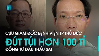 Cựu giám đốc BV Thủ Đức lập 4 công ty \