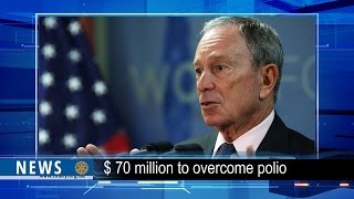 Rotary Digest: Michael Bloomberg and Ray Dalio gave $70 mln for the fight against polio